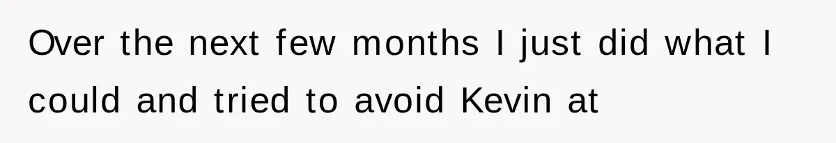 Young Pool Manager Gets Rejected for Boss Job, Then Exposes the Man Who Replaced Her Over the next few months I just did what I could and tried to avoid Kevin at