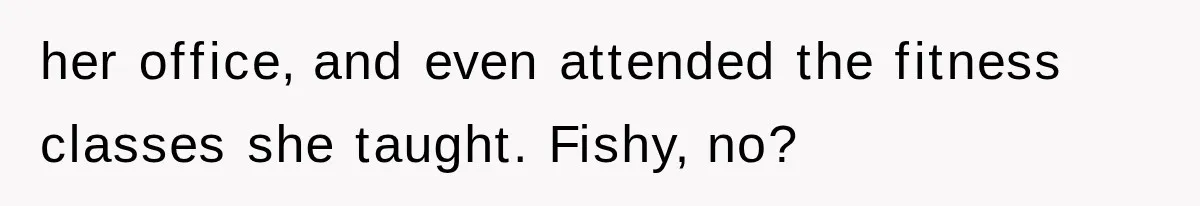 Young Pool Manager Gets Rejected for Boss Job, Then Exposes the Man Who Replaced Her her office, and even attended the fitness classes she taught. Fishy, no?