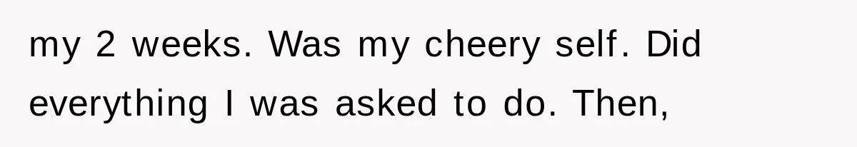 Young Pool Manager Gets Rejected for Boss Job, Then Exposes the Man Who Replaced Her my 2 weeks. Was my cheery self. Did everything I was asked to do. Then,