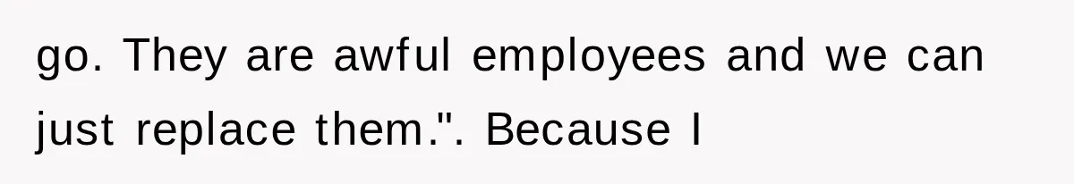 Young Pool Manager Gets Rejected for Boss Job, Then Exposes the Man Who Replaced Her go. They are awful employees and we can just replace them.". Because I