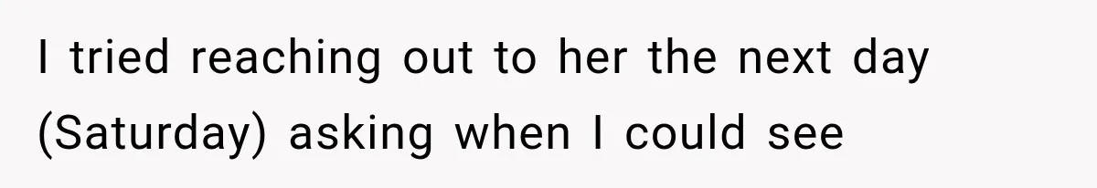 Woman Finds Cousin Selling Her Childhood Toys Online After Pretending to Reconnect With Her Daughter I tried reaching out to her the next day (Saturday) asking when I could see
