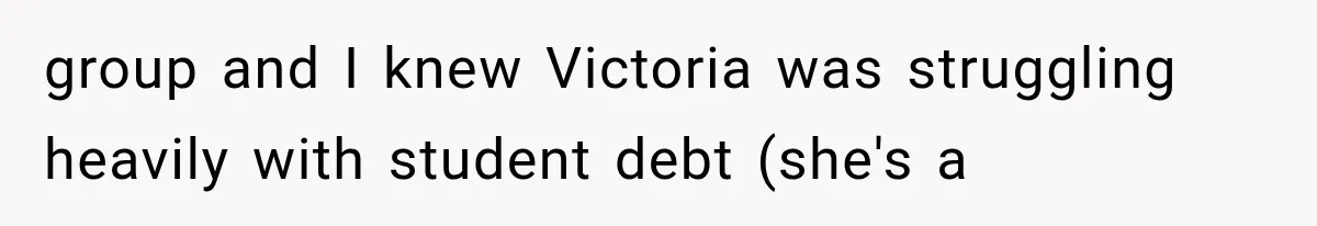 Woman Finds Cousin Selling Her Childhood Toys Online After Pretending to Reconnect With Her Daughter group and I knew Victoria was struggling heavily with student debt (she's a