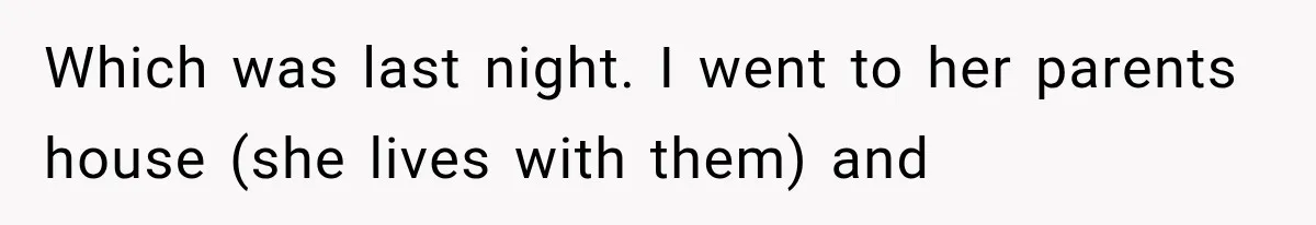 Woman Finds Cousin Selling Her Childhood Toys Online After Pretending to Reconnect With Her Daughter Which was last night. I went to her parents house (she lives with them) and