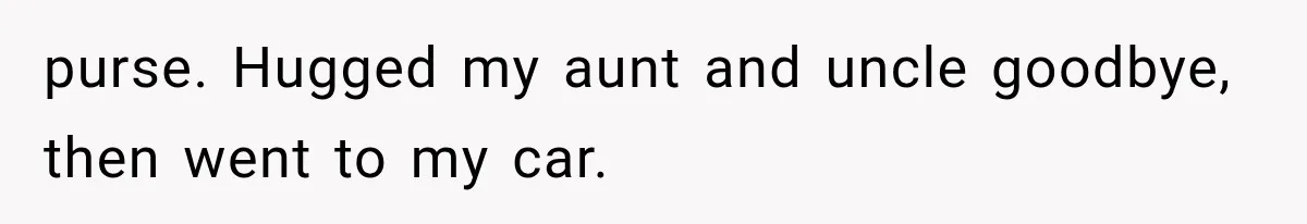 Woman Finds Cousin Selling Her Childhood Toys Online After Pretending to Reconnect With Her Daughter purse. Hugged my aunt and uncle goodbye, then went to my car.