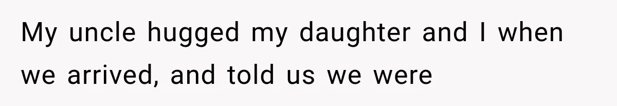 Woman Finds Cousin Selling Her Childhood Toys Online After Pretending to Reconnect With Her Daughter My uncle hugged my daughter and I when we arrived, and told us we were