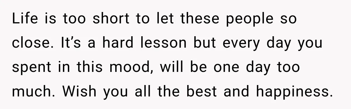 Her Ex Married Someone Else Just Months After Their Breakup, and Years Later She Still Couldn’t Stop Comparing Herself Life is too short to let these people so close. It’s a hard lesson but every day you spent in this mood, will be one day too much. Wish you...