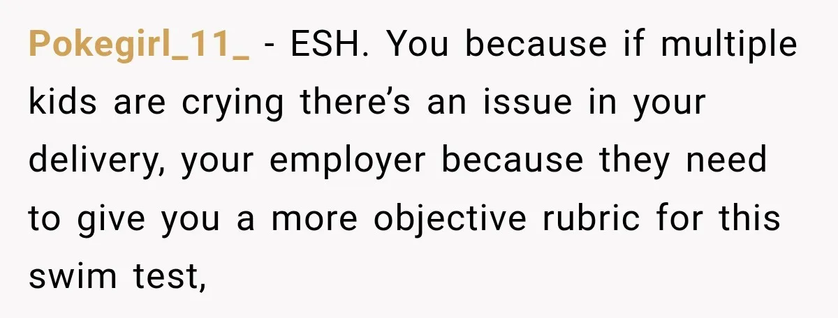 Pokegirl_11_ − ESH. You because if multiple kids are crying there’s an issue in your delivery, your employer because they need to give you a more objective rubric for this...