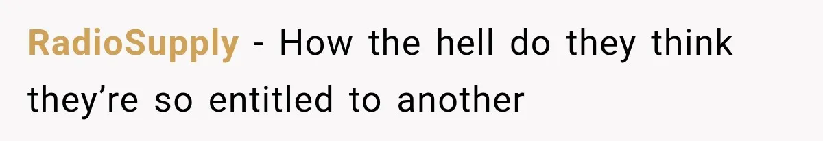 RadioSupply − How the hell do they think they’re so entitled to another