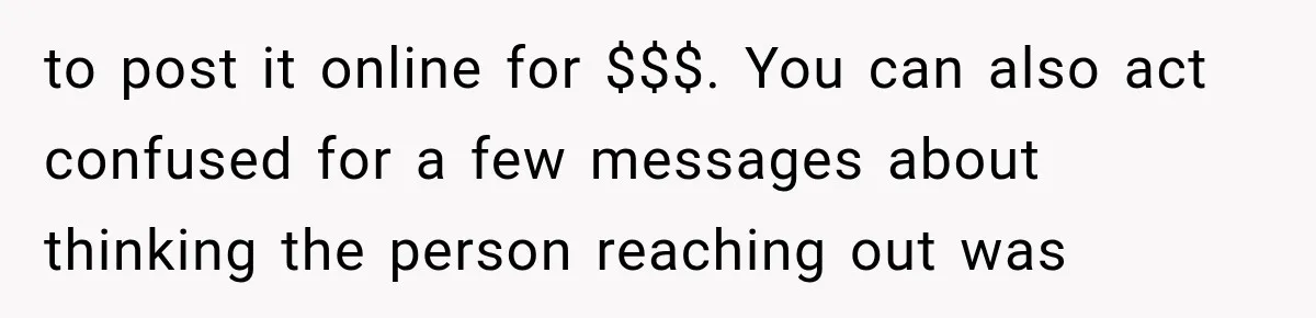 Artist Accidentally Exposes Six-Year Affair After Old Commission Resurfaces Online to post it online for $$$. You can also act confused for a few messages about thinking the person reaching out was