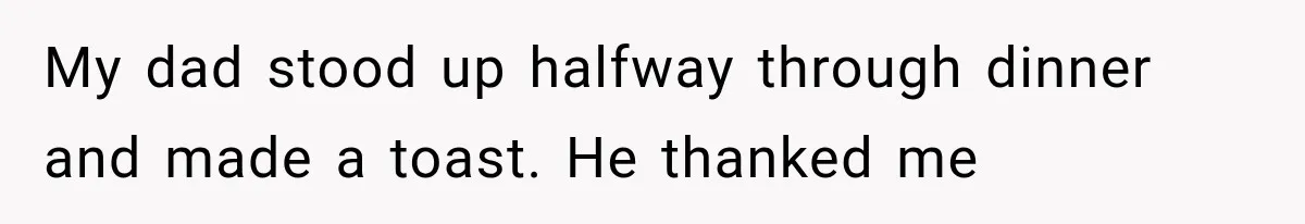 Woman Cuts Off Family After They Celebrate Ending Her Support, Then Demand Money Again My dad stood up halfway through dinner and made a toast. He thanked me