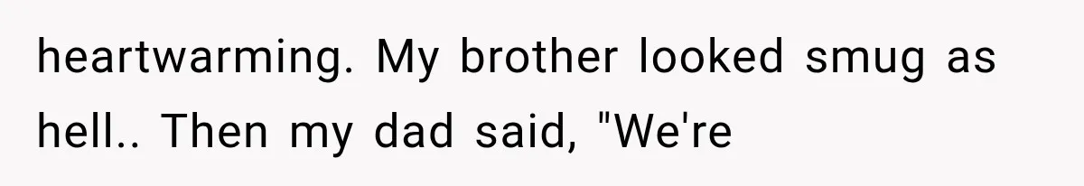 Woman Cuts Off Family After They Celebrate Ending Her Support, Then Demand Money Again heartwarming. My brother looked smug as hell.. Then my dad said, "We're