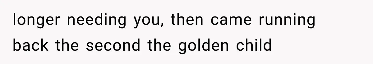 Woman Cuts Off Family After They Celebrate Ending Her Support, Then Demand Money Again longer needing you, then came running back the second the golden child