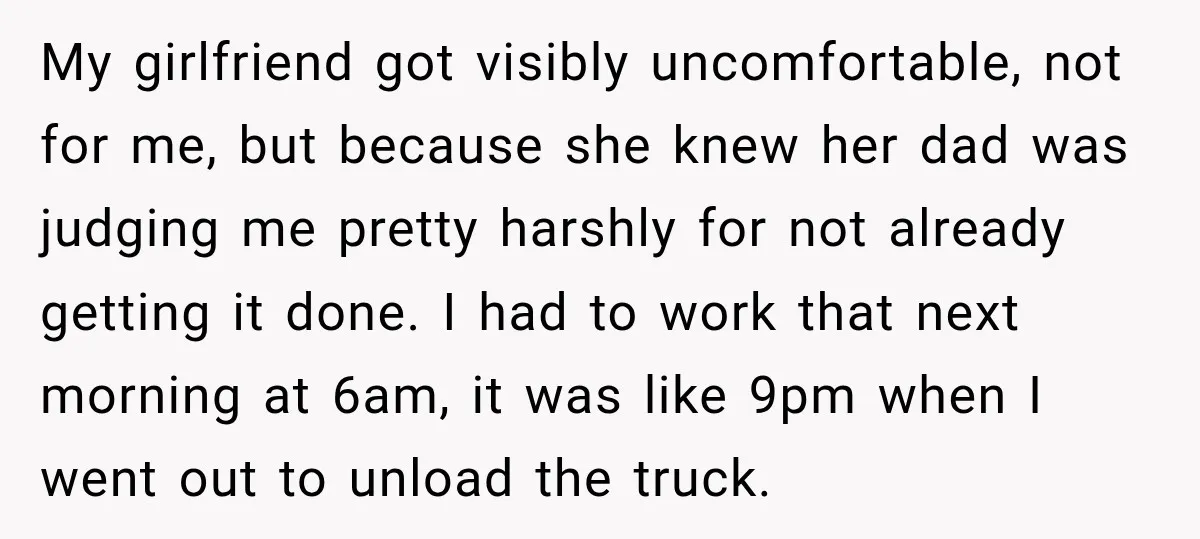 My girlfriend got visibly uncomfortable, not for me, but because she knew her dad was judging me pretty harshly for not already getting it done. I had to work that...