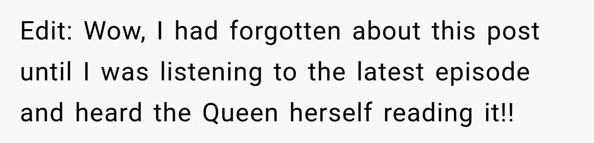Bride Fears Being A “Bridezilla” After SIL Tries To Take Over Dress Appointment Edit: Wow, I had forgotten about this post until I was listening to the latest episode and heard the Queen herself reading it!!