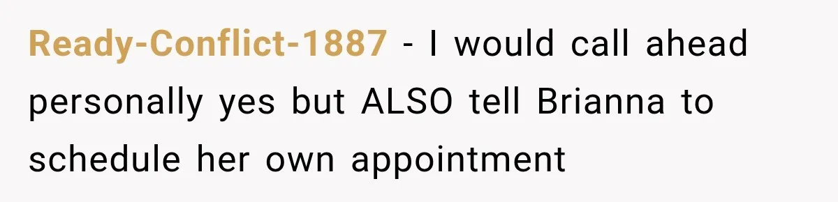 Bride Fears Being A “Bridezilla” After SIL Tries To Take Over Dress Appointment Ready-Conflict-1887 − I would call ahead personally yes but ALSO tell Brianna to schedule her own appointment