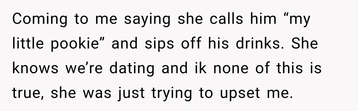 Coworker Calls Woman’s Boyfriend “Her Little Pookie,” Then Breaks Down When He Leaves Coming to me saying she calls him “my little pookie” and sips off his drinks. She knows we’re dating and ik none of this is true, she was just trying...