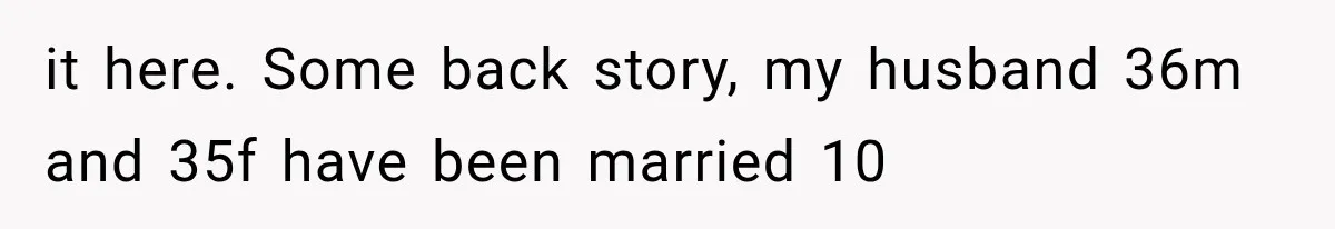 Woman Accidentally Hears Husband Destroy Her Reputation During Drunken Call, Then Realizes Their Marriage May Be Over it here. Some back story, my husband 36m and 35f have been married 10