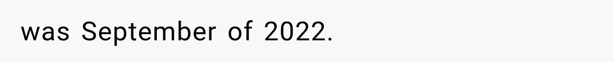 was September of 2022.