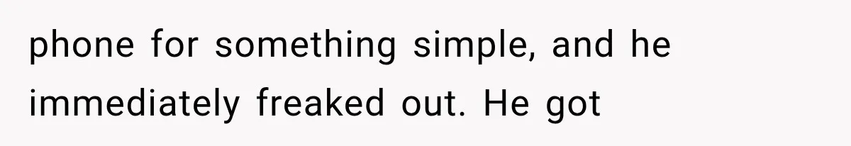 Woman Leaves Husband After Third Betrayal, Then Discovers He Had Secretly Invented an Entire Poly Relationship phone for something simple, and he immediately freaked out. He got