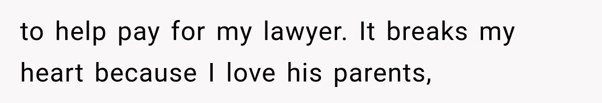 Woman Leaves Husband After Third Betrayal, Then Discovers He Had Secretly Invented an Entire Poly Relationship to help pay for my lawyer. It breaks my heart because I love his parents,