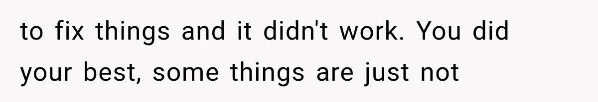Woman Leaves Husband After Third Betrayal, Then Discovers He Had Secretly Invented an Entire Poly Relationship to fix things and it didn't work. You did your best, some things are just not