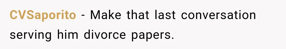 Woman Leaves Husband After Third Betrayal, Then Discovers He Had Secretly Invented an Entire Poly Relationship CVSaporito − Make that last conversation serving him divorce papers.