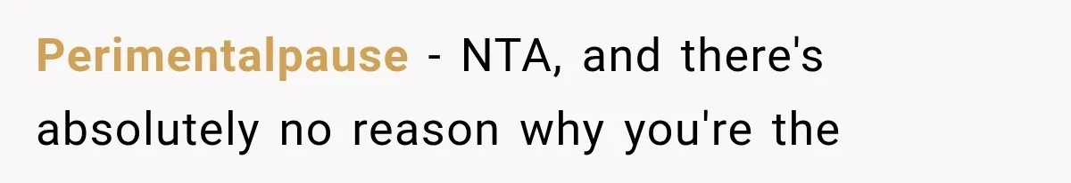 Perimentalpause − NTA, and there's absolutely no reason why you're the