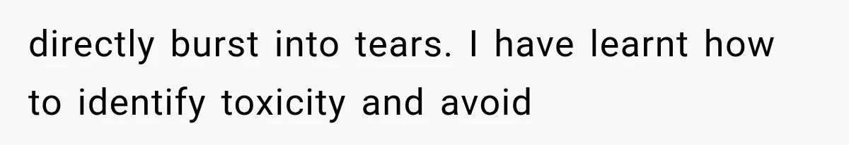 Woman Cuts Off Mother After Years of Neglect, Then Her Mom Demands Access to the Grandchildren directly burst into tears. I have learnt how to identify toxicity and avoid