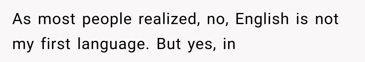 Woman Cuts Off Mother After Years of Neglect, Then Her Mom Demands Access to the Grandchildren As most people realized, no, English is not my first language. But yes, in