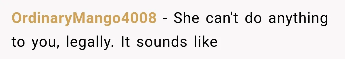 Woman Cuts Off Mother After Years of Neglect, Then Her Mom Demands Access to the Grandchildren OrdinaryMango4008 − She can't do anything to you, legally. It sounds like