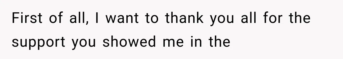 Woman Cuts Off Mother After Years of Neglect, Then Her Mom Demands Access to the Grandchildren First of all, I want to thank you all for the support you showed me in the