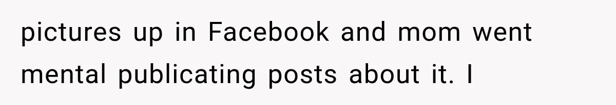 Woman Cuts Off Mother After Years of Neglect, Then Her Mom Demands Access to the Grandchildren pictures up in Facebook and mom went mental publicating posts about it. I