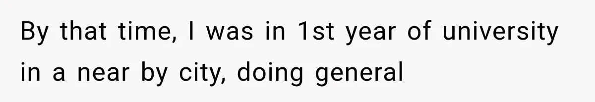 Woman Cuts Off Mother After Years of Neglect, Then Her Mom Demands Access to the Grandchildren By that time, I was in 1st year of university in a near by city, doing general