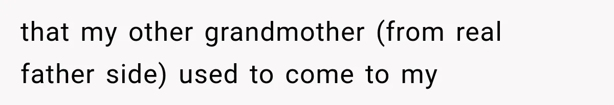 Woman Cuts Off Mother After Years of Neglect, Then Her Mom Demands Access to the Grandchildren that my other grandmother (from real father side) used to come to my