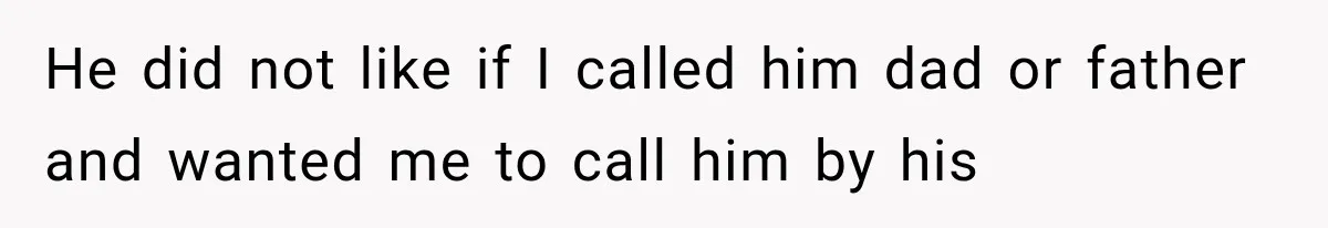 Woman Cuts Off Mother After Years of Neglect, Then Her Mom Demands Access to the Grandchildren He did not like if I called him dad or father and wanted me to call him by his