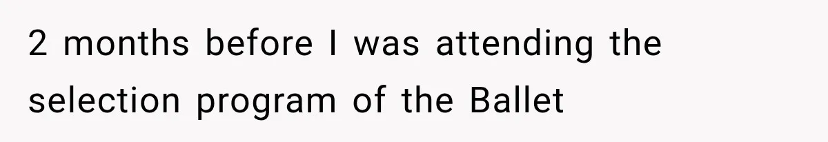 Woman Cuts Off Mother After Years of Neglect, Then Her Mom Demands Access to the Grandchildren 2 months before I was attending the selection program of the Ballet