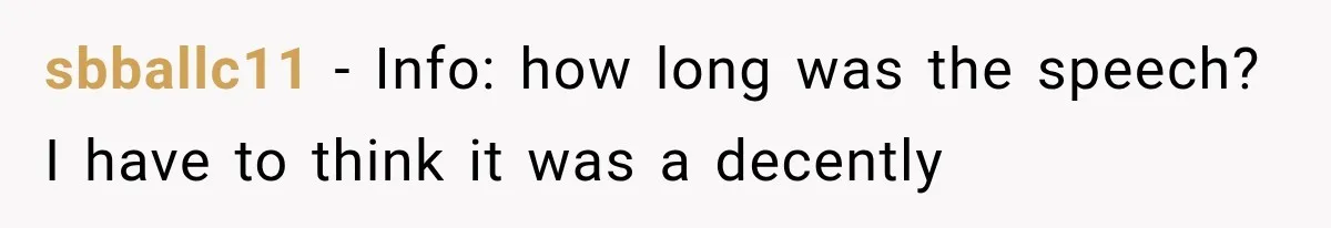 sbballc11 − Info: how long was the speech? I have to think it was a decently