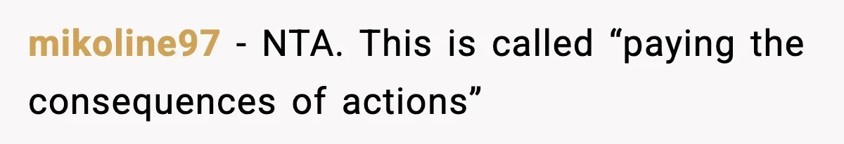 mikoline97 − NTA. This is called “paying the consequences of actions”