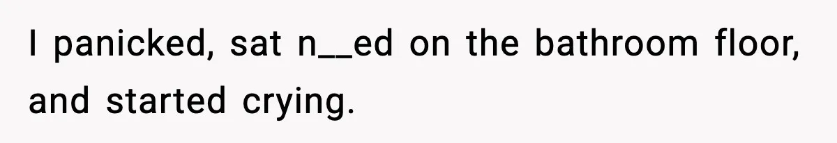 Teen Tried A New Grooming Trick And Learned A Painful Lesson Reddit Couldn’t Ignore I panicked, sat n__ed on the bathroom floor, and started crying.