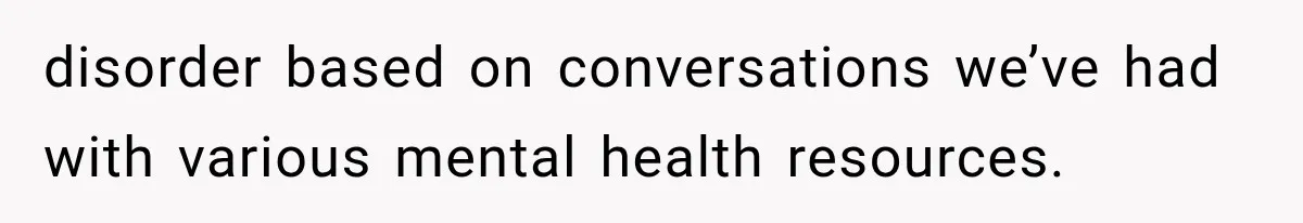 Woman Learns Her MIL Told Her Religious Mother a Secret That Never Happened disorder based on conversations we’ve had with various mental health resources.