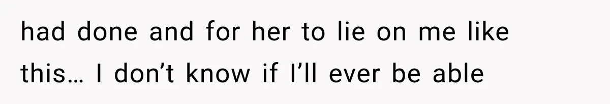 Woman Learns Her MIL Told Her Religious Mother a Secret That Never Happened had done and for her to lie on me like this… I don’t know if I’ll ever be able
