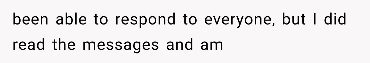 Woman Learns Her MIL Told Her Religious Mother a Secret That Never Happened been able to respond to everyone, but I did read the messages and am