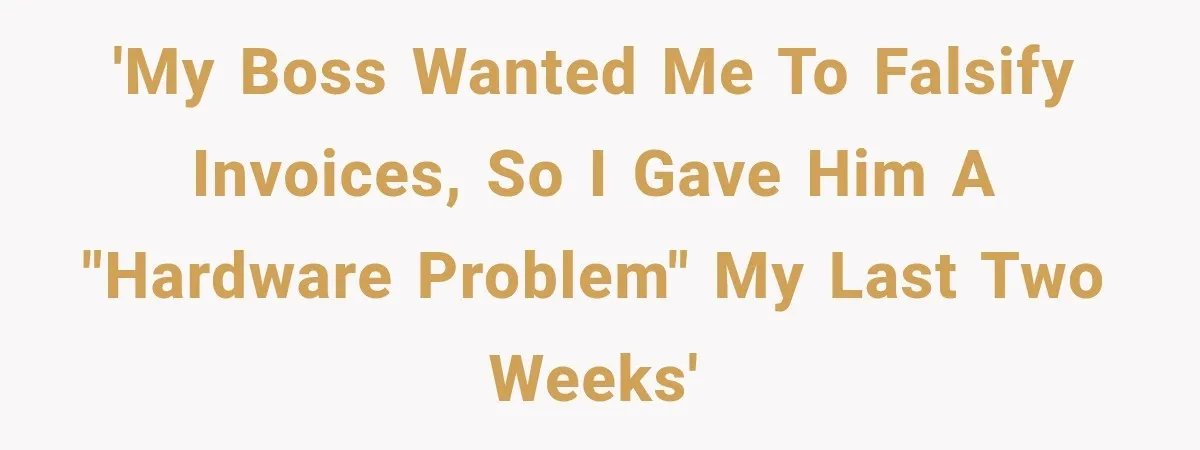 'My boss wanted me to falsify invoices, so I gave him a "hardware problem" my last two weeks'