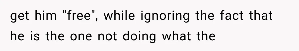 Woman Reports Her Friend’s Estranged Husband After He Marries Someone Else Before His Divorce Is Final get him "free", while ignoring the fact that he is the one not doing what the