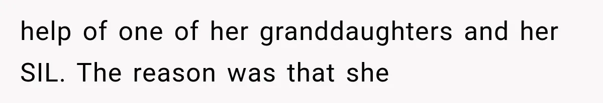 MIL Fakes Her Husband’s Death to See Her Son, Then Years Later the Same Tragedy Happens Again help of one of her granddaughters and her SIL. The reason was that she