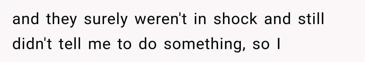 MIL Fakes Her Husband’s Death to See Her Son, Then Years Later the Same Tragedy Happens Again and they surely weren't in shock and still didn't tell me to do something, so I