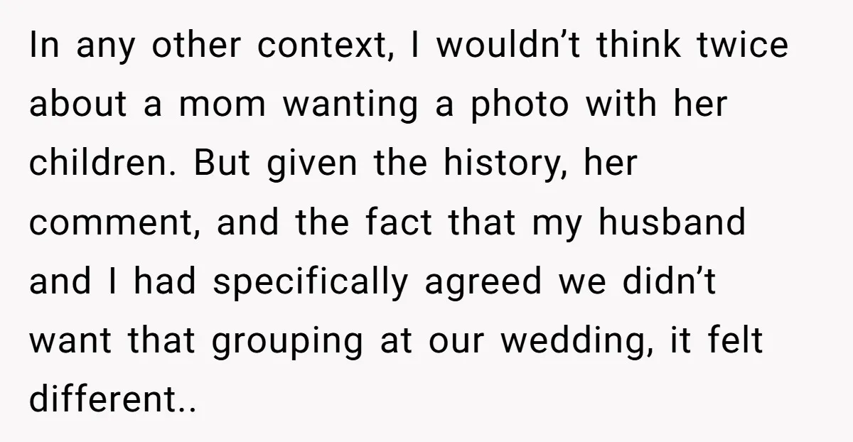 In any other context, I wouldn’t think twice about a mom wanting a photo with her children. But given the history, her comment, and the fact that my husband and...