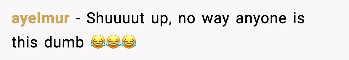 ayeImur − Shuuuut up, no way anyone is this dumb 😂😂😂