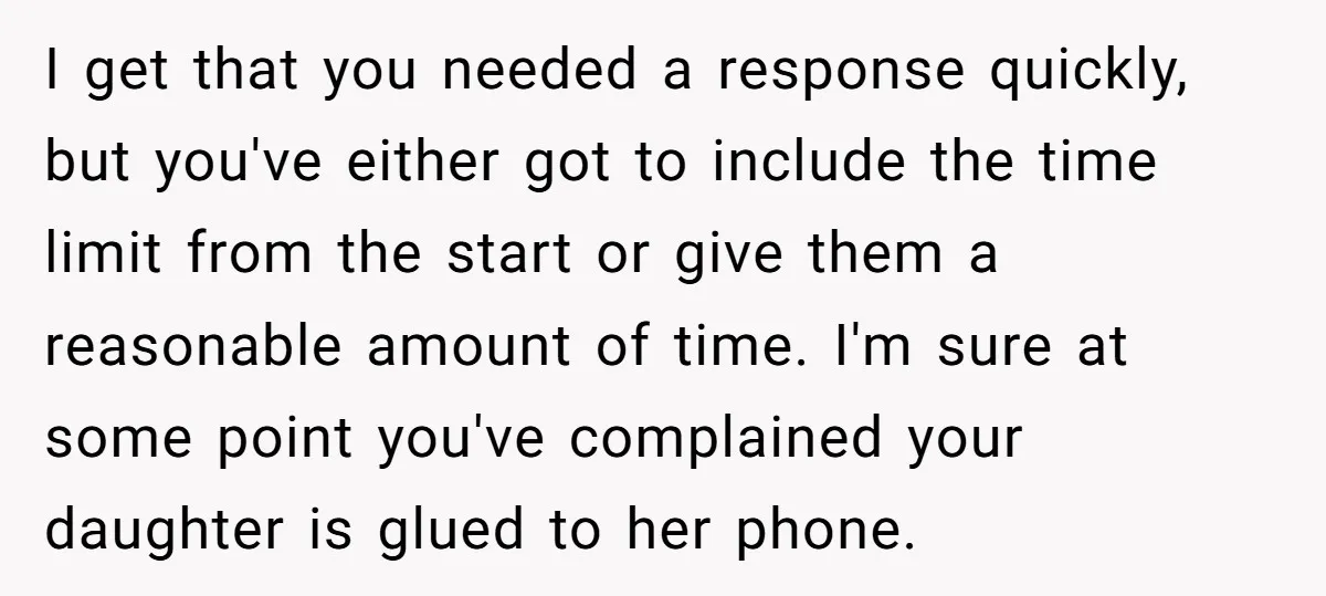 I get that you needed a response quickly, but you've either got to include the time limit from the start or give them a reasonable amount of time. I'm sure...