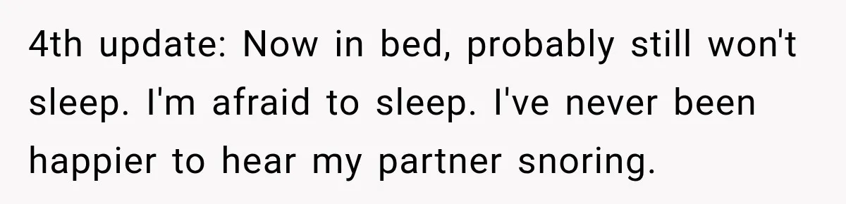 Neighbor Announces Late-Night Party, but Months of Frightening Fights Have Tenant Ready to Call Police 4th update: Now in bed, probably still won't sleep. I'm afraid to sleep. I've never been happier to hear my partner snoring.